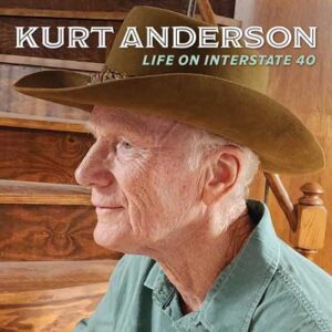 Kurt Anderson - Life On Interstate 40
